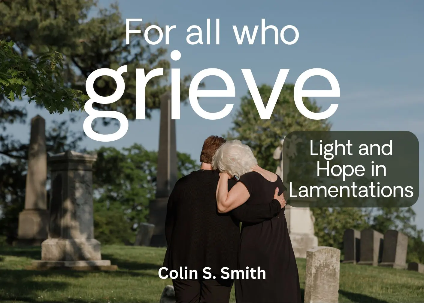 this is the featured image of the For All Who Grieve series