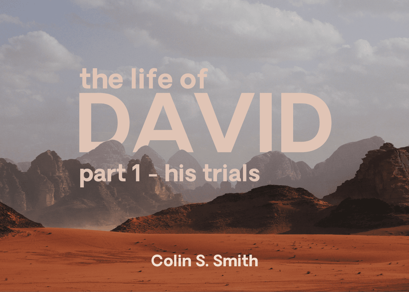 this is the featured image of the The Life of David, Part 1: His Trials series
